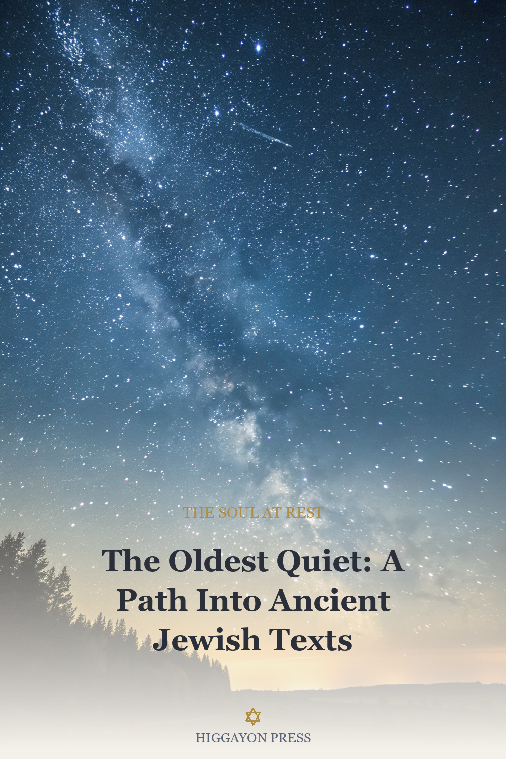 ‘The Oldest Quiet: A Path Into Ancient Jewish Texts’