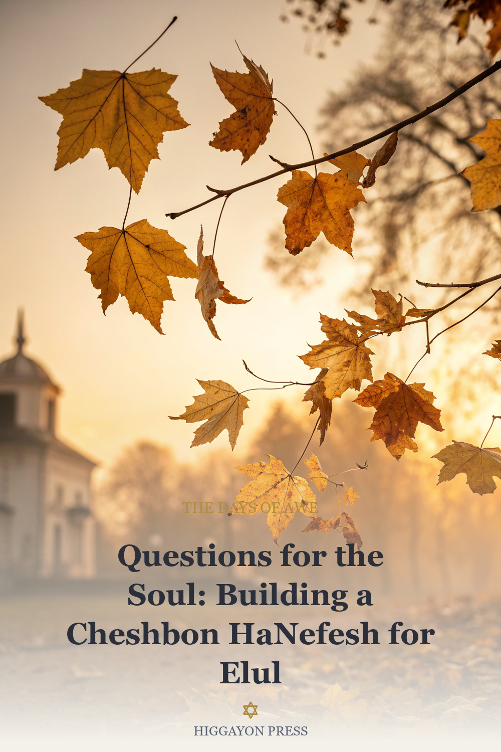 Questions for the Soul: Building a Cheshbon HaNefesh for Elul