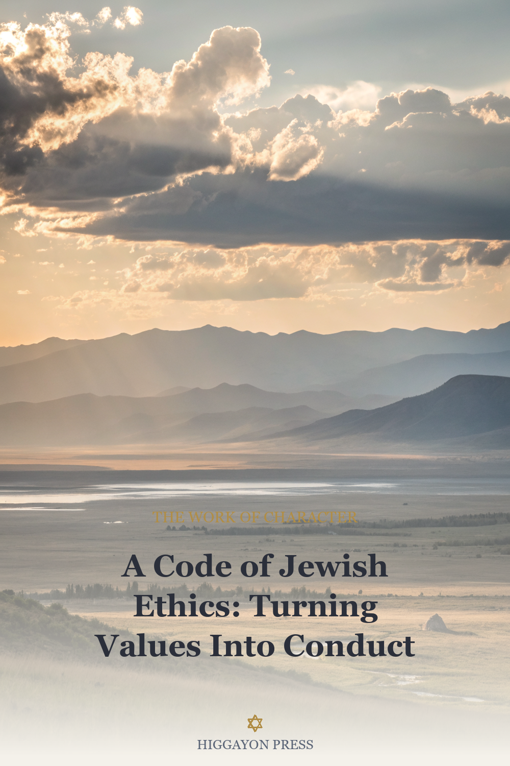 ‘A Code of Jewish Ethics: Turning Values Into Conduct’