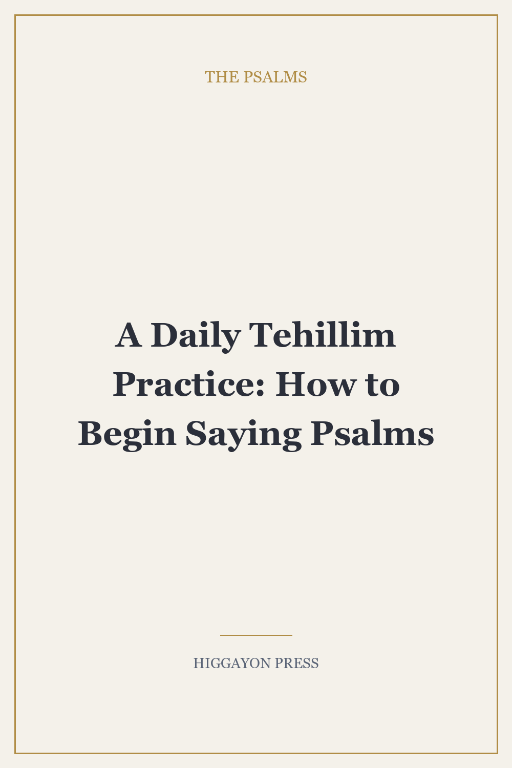 A Daily Tehillim Practice: How to Begin Saying Psalms