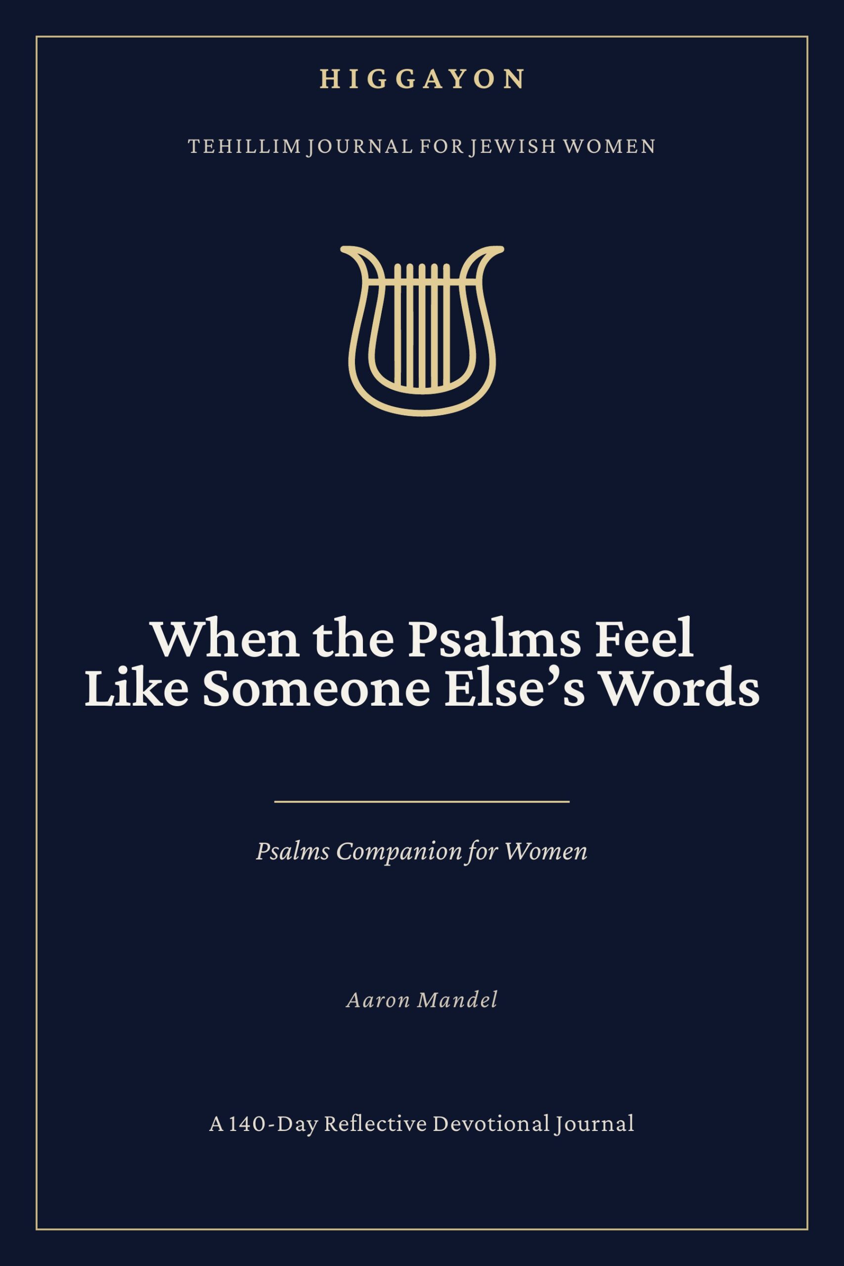 When the Psalms Feel Like Someone Else's Words