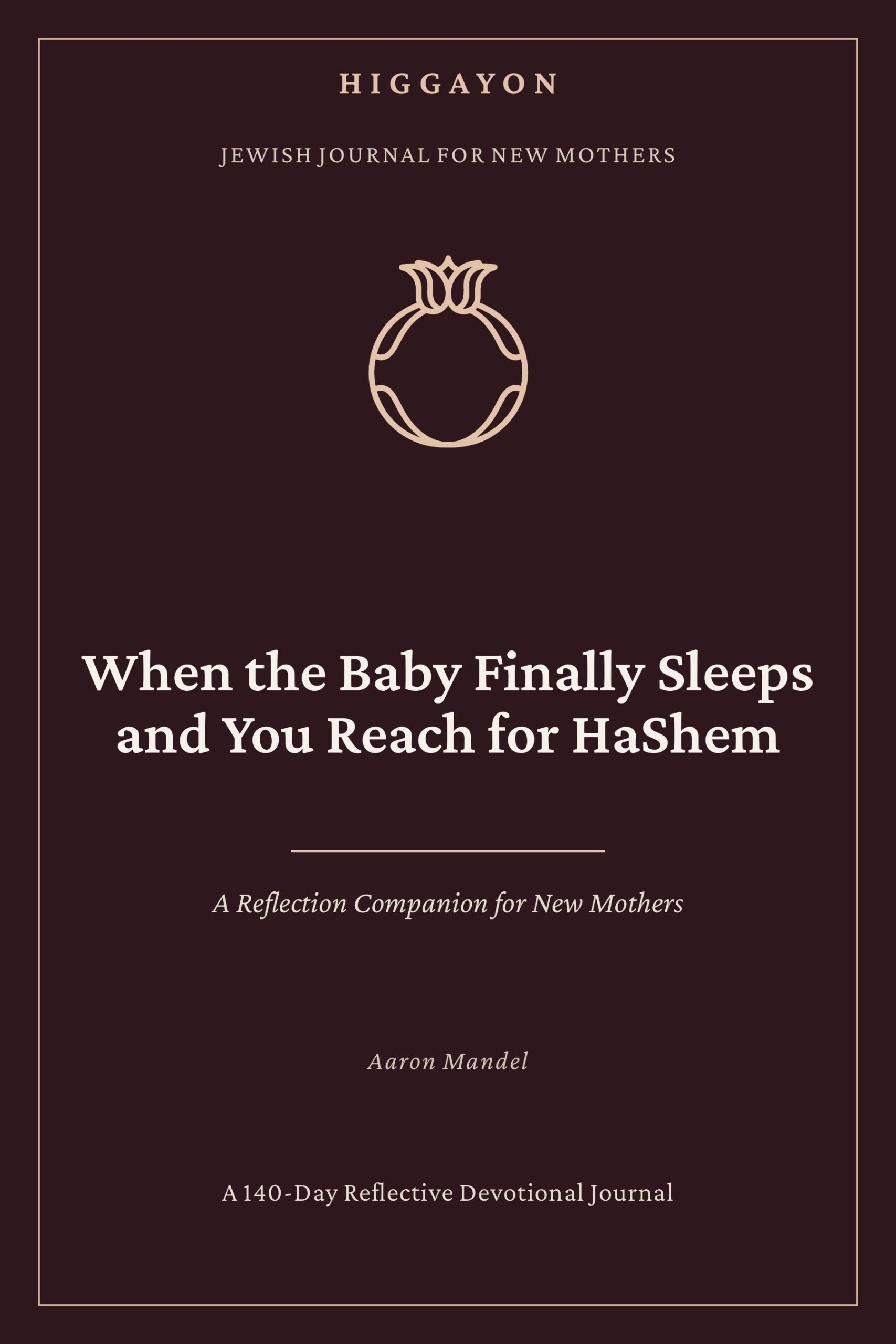 When the Baby Finally Sleeps and You Reach for HaShem