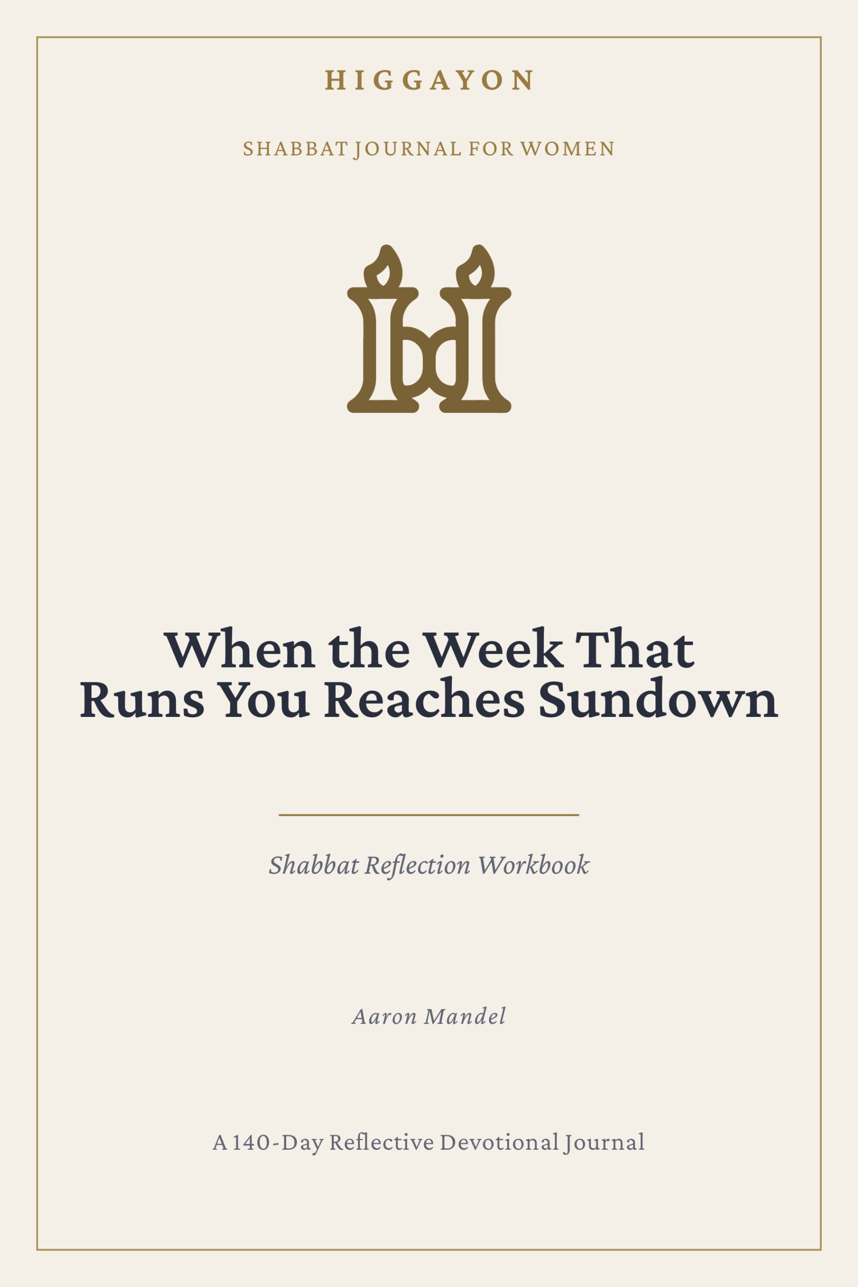 When the Week That Runs You Reaches Sundown
