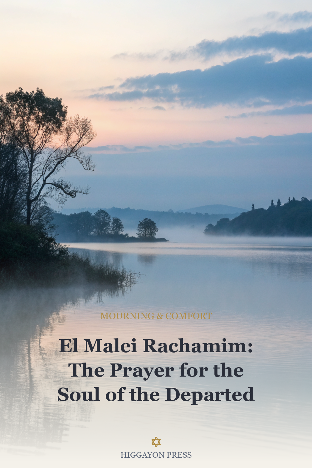 ‘El Malei Rachamim: The Prayer for the Soul of the Departed’