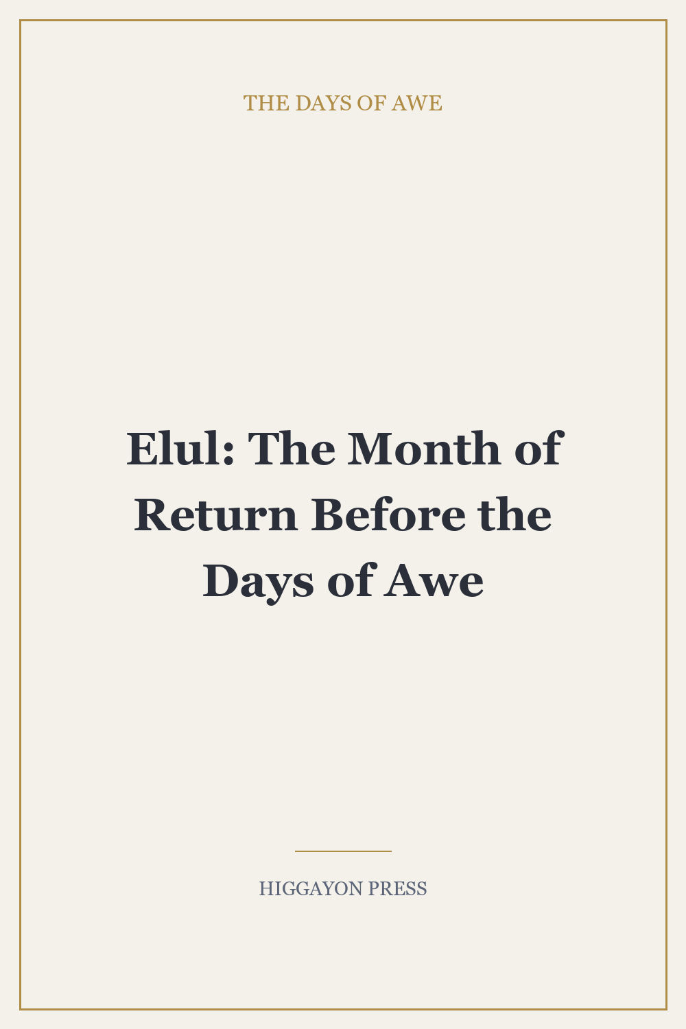 Elul: The Month of Return Before the Days of Awe