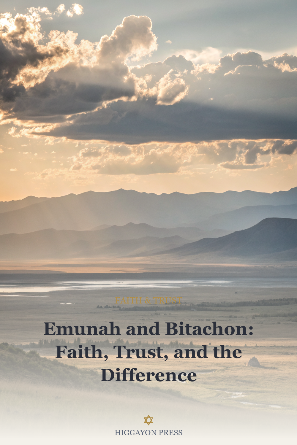 ‘Emunah and Bitachon: Faith, Trust, and the Difference’