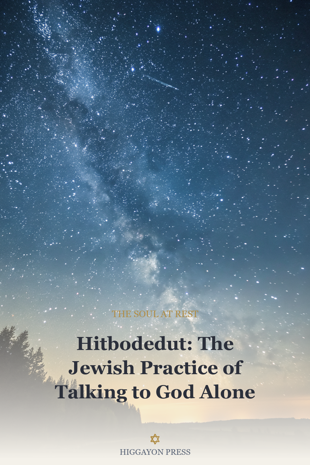 ‘Hitbodedut: The Jewish Practice of Talking to God Alone’