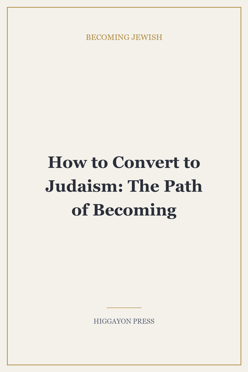 How to Convert to Judaism: The Path of Becoming