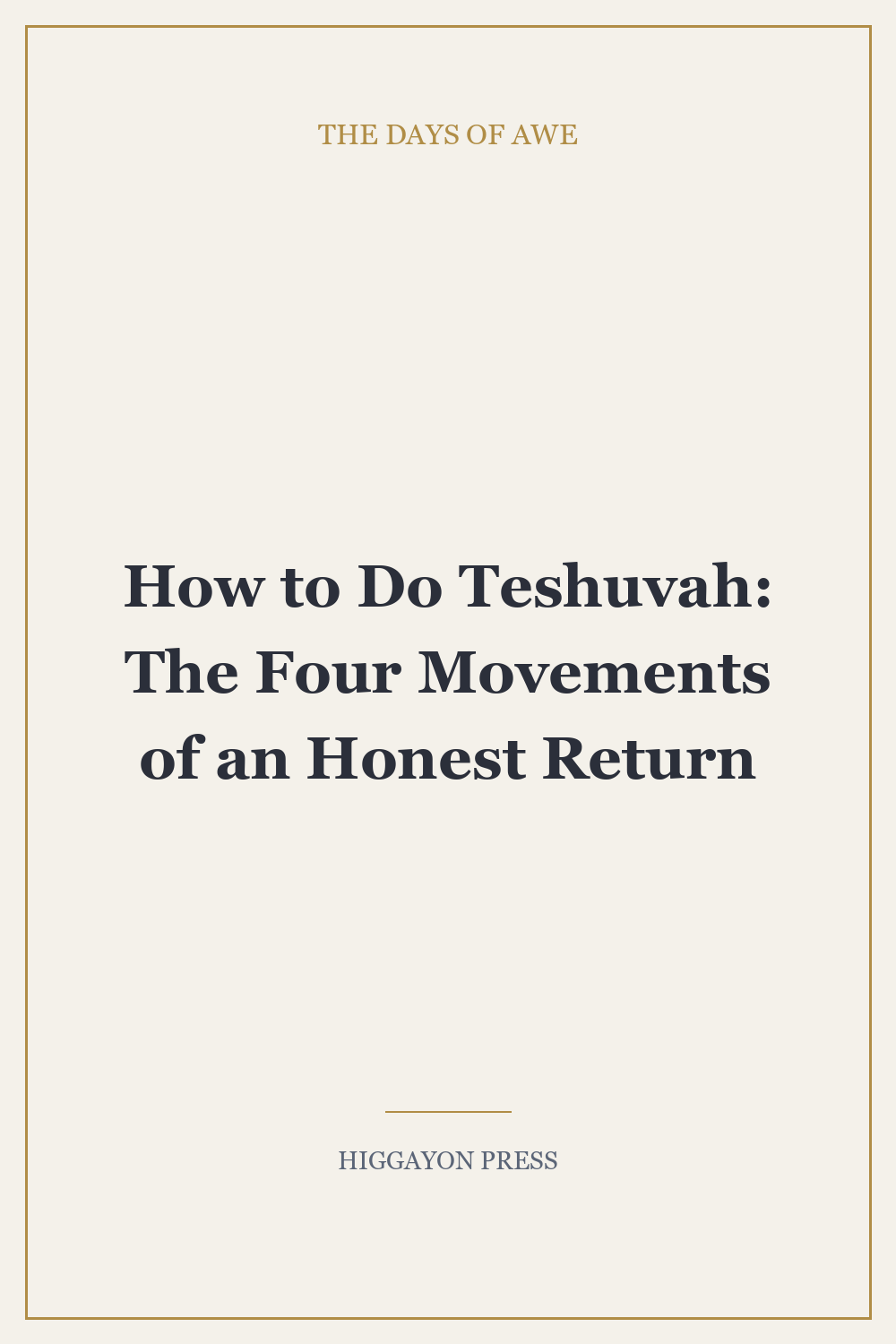 How to Do Teshuvah: The Four Movements of an Honest Return
