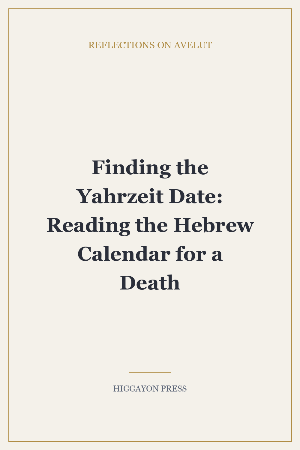 Finding the Yahrzeit Date: Reading the Hebrew Calendar for a Death