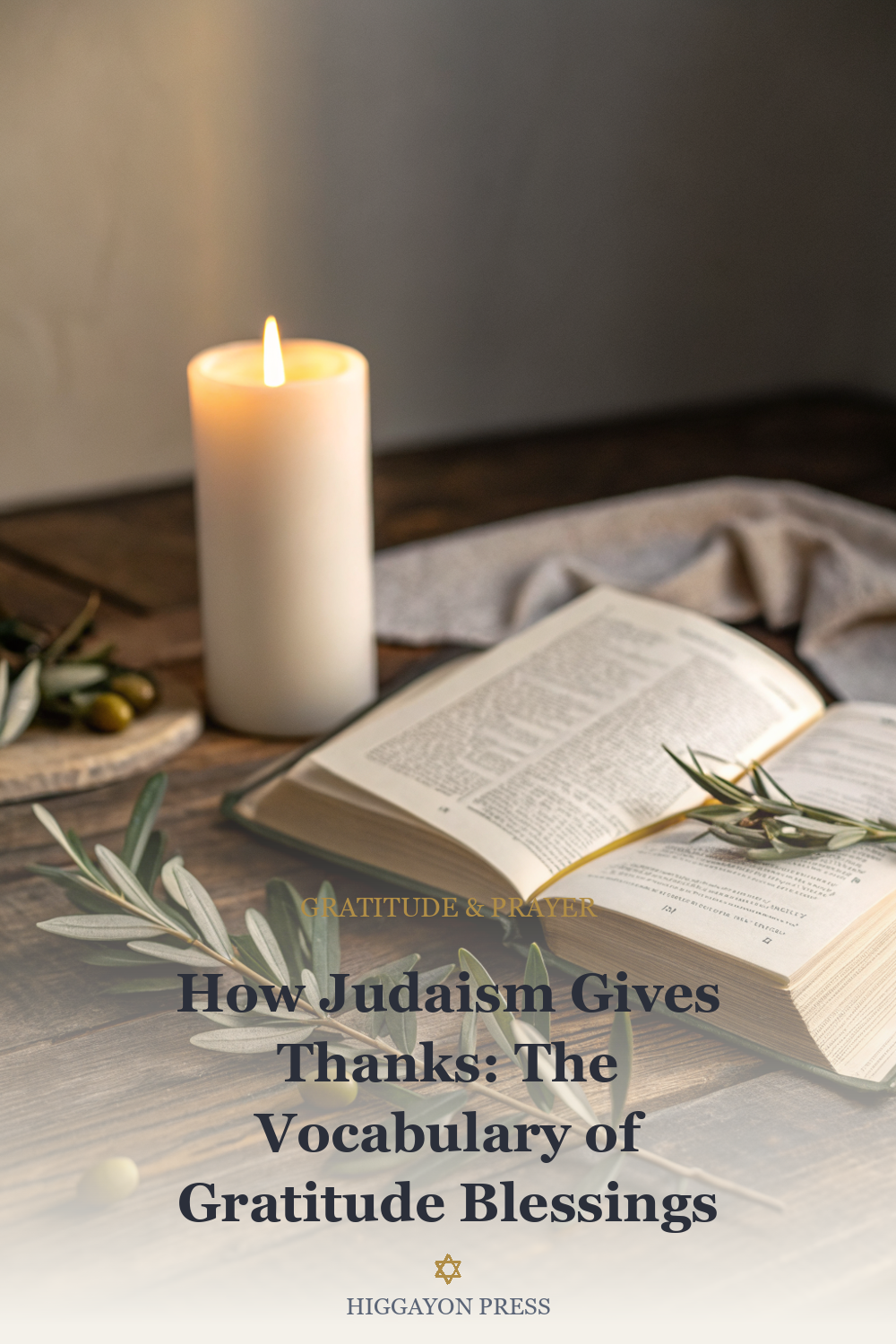 How Judaism Gives Thanks: The Vocabulary of Gratitude Blessings