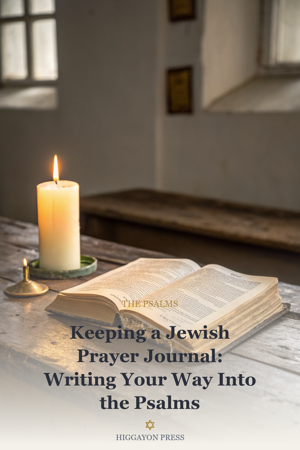 ‘Keeping a Jewish Prayer Journal: Writing Your Way Into the Psalms’