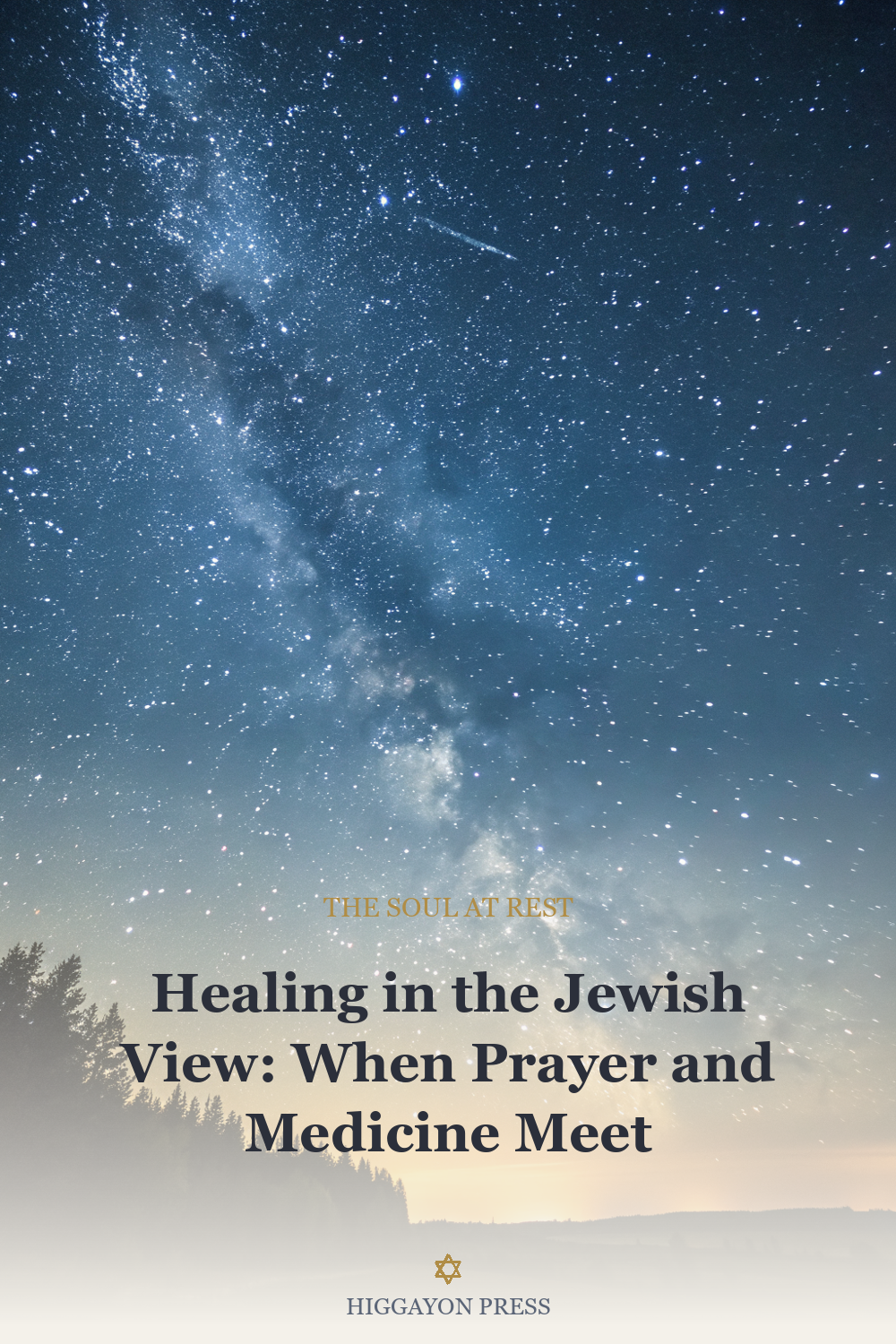 Healing in the Jewish View: When Prayer and Medicine Meet