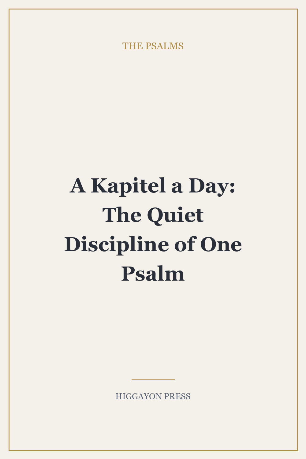 A Kapitel a Day: The Quiet Discipline of One Psalm
