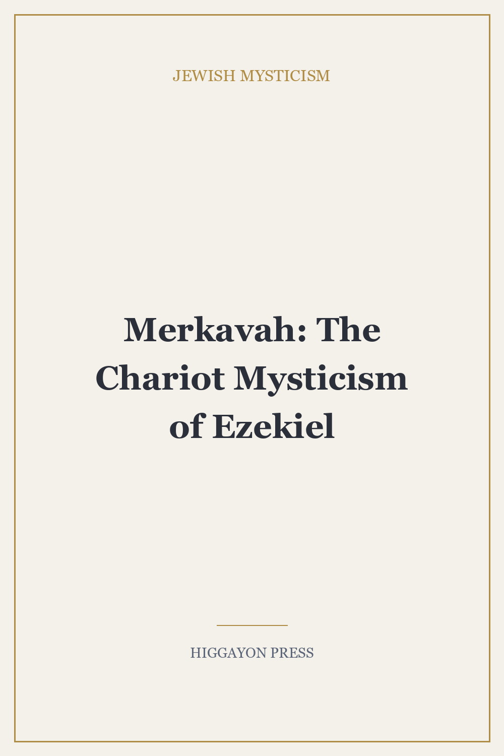 Merkavah: The Chariot Mysticism of Ezekiel