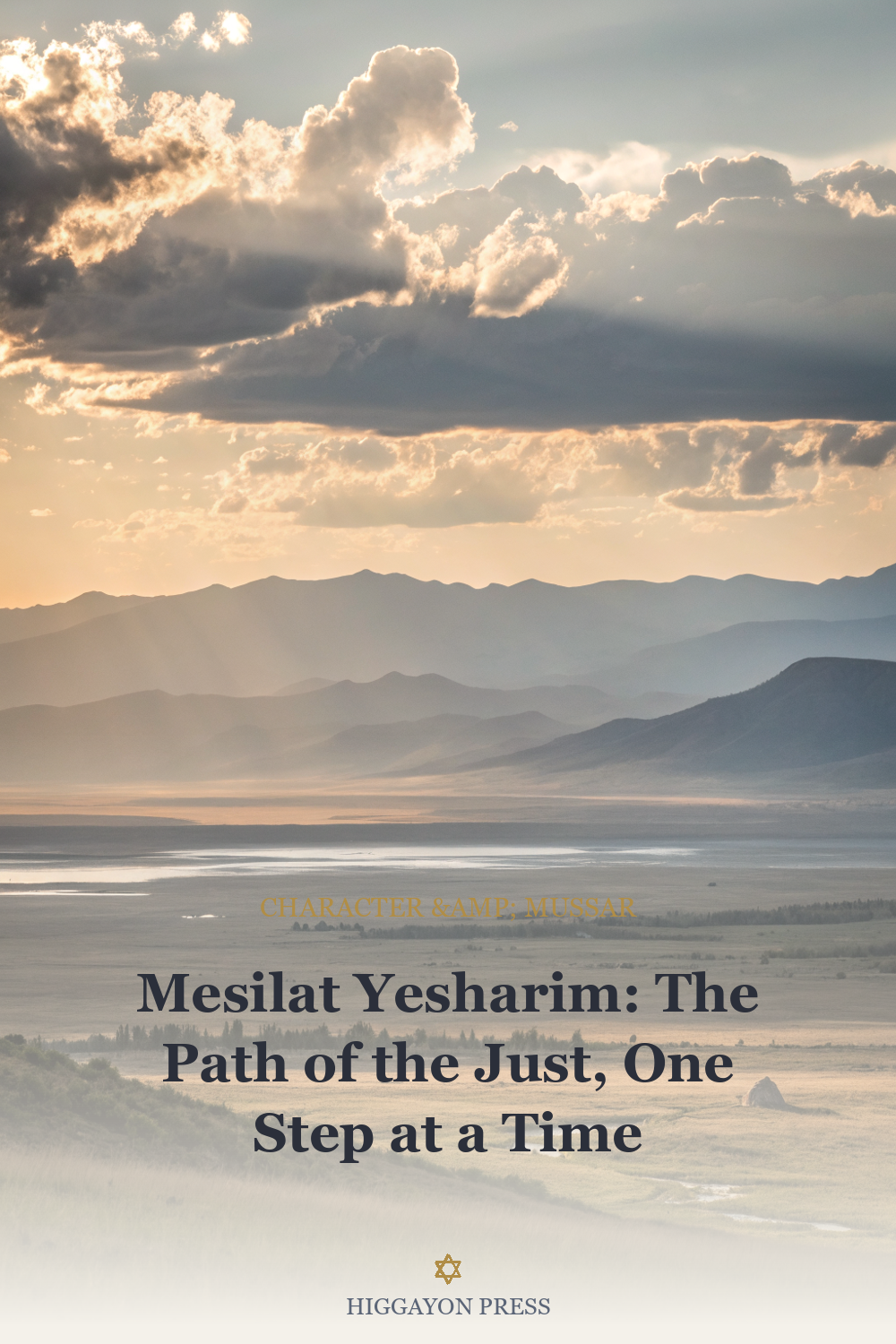 ‘Mesilat Yesharim: The Path of the Just, One Step at a Time’