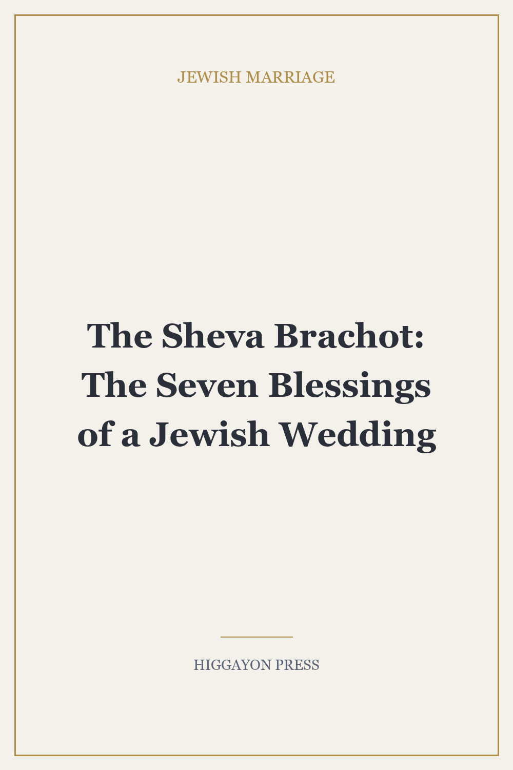 ‘The Sheva Brachot: The Seven Blessings of a Jewish Wedding’