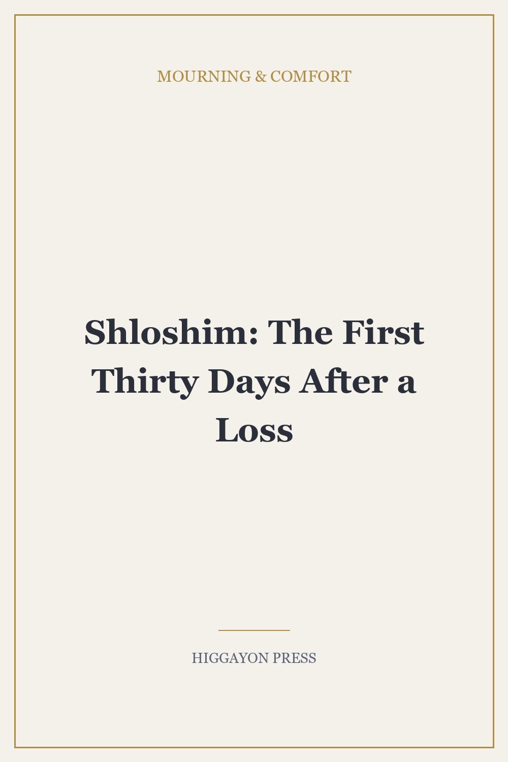 ‘Shloshim: The First Thirty Days After a Loss’