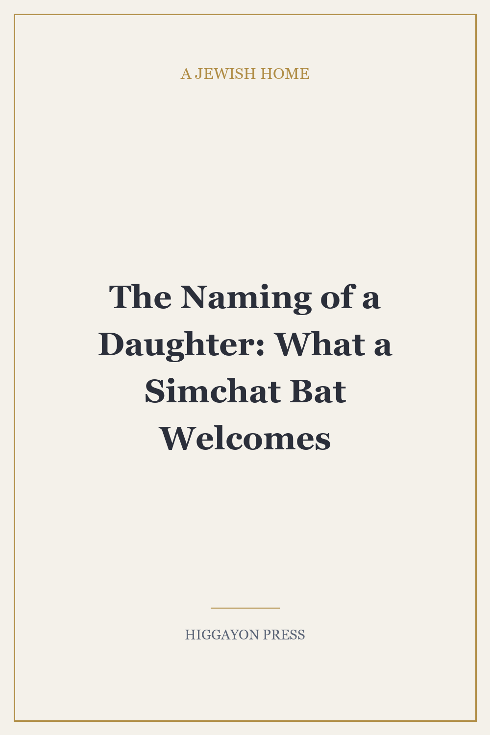 The Naming of a Daughter: What a Simchat Bat Welcomes