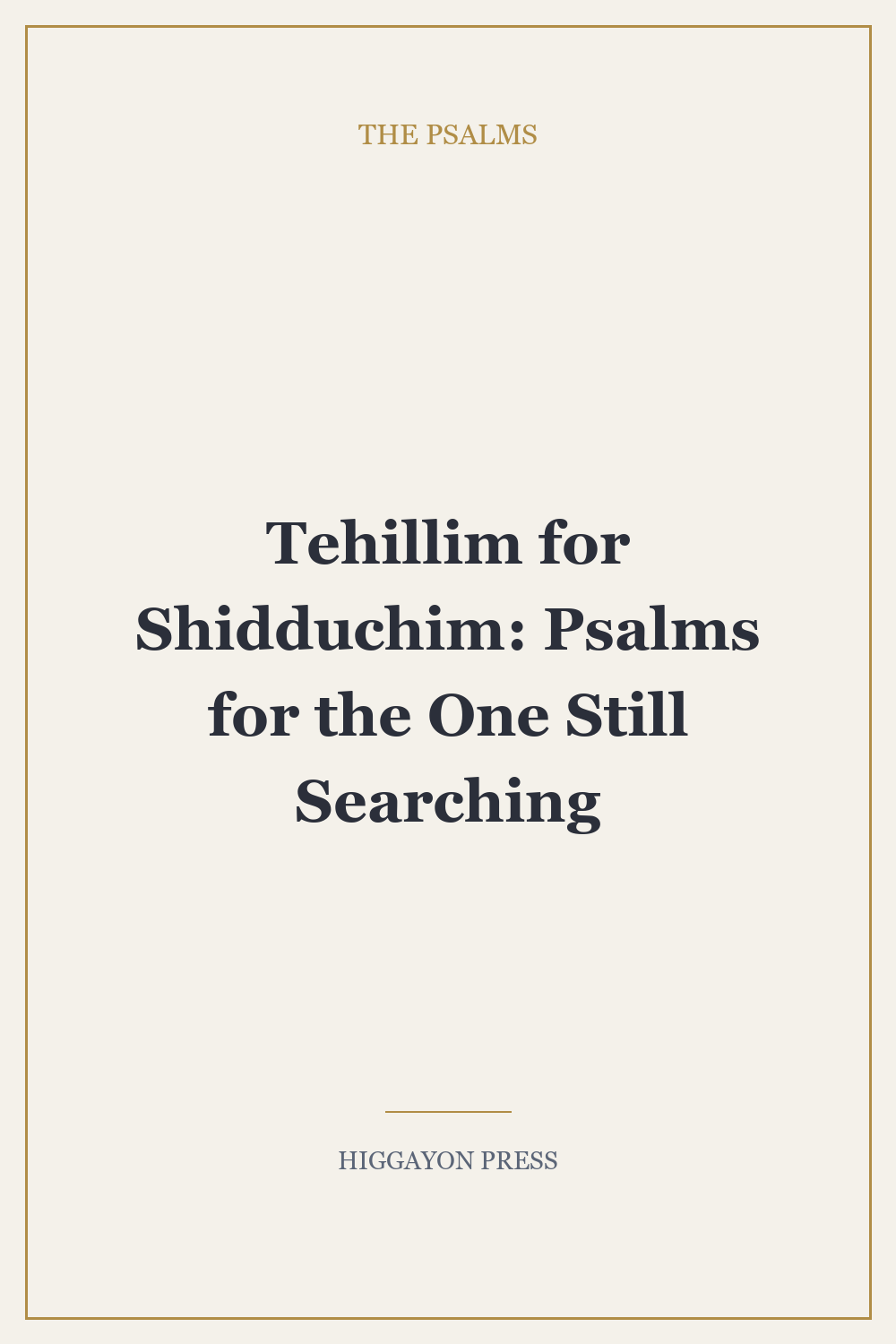 ‘Tehillim for Shidduchim: Psalms for the One Still Searching’