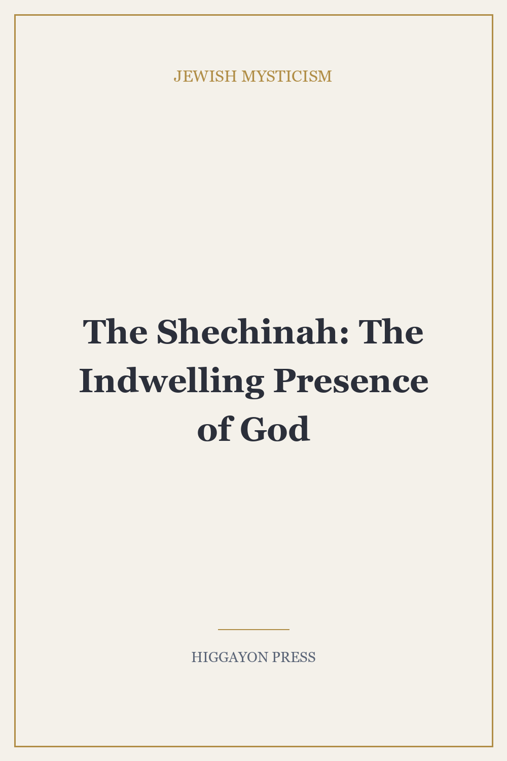 ‘The Shechinah: The Indwelling Presence of God’