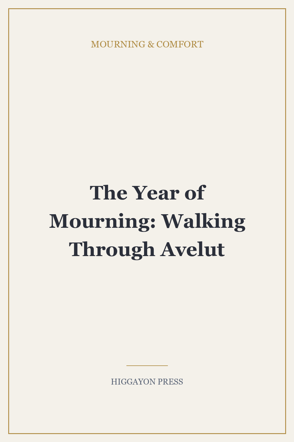 ‘The Year of Mourning: Walking Through Avelut’