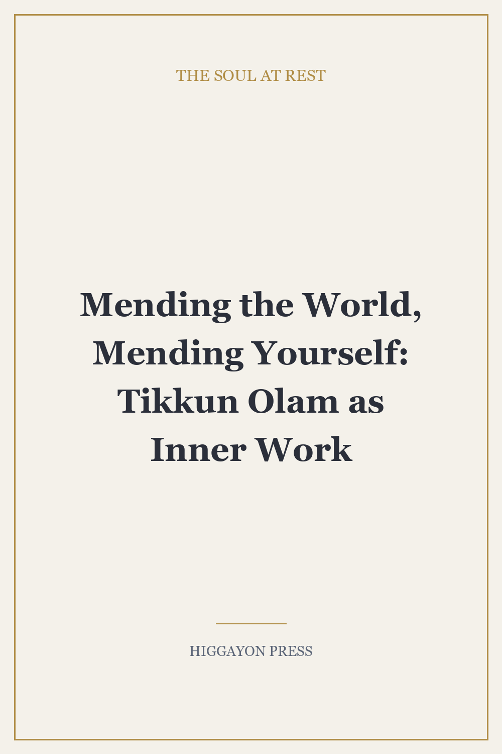 Mending the World, Mending Yourself: Tikkun Olam as Inner Work
