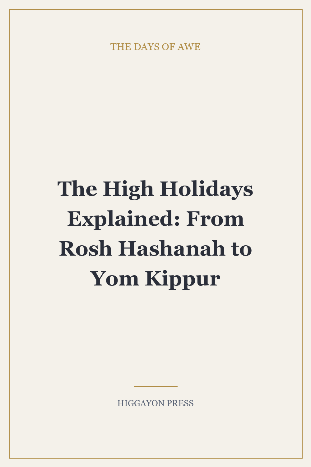 The High Holidays Explained: From Rosh Hashanah to Yom Kippur