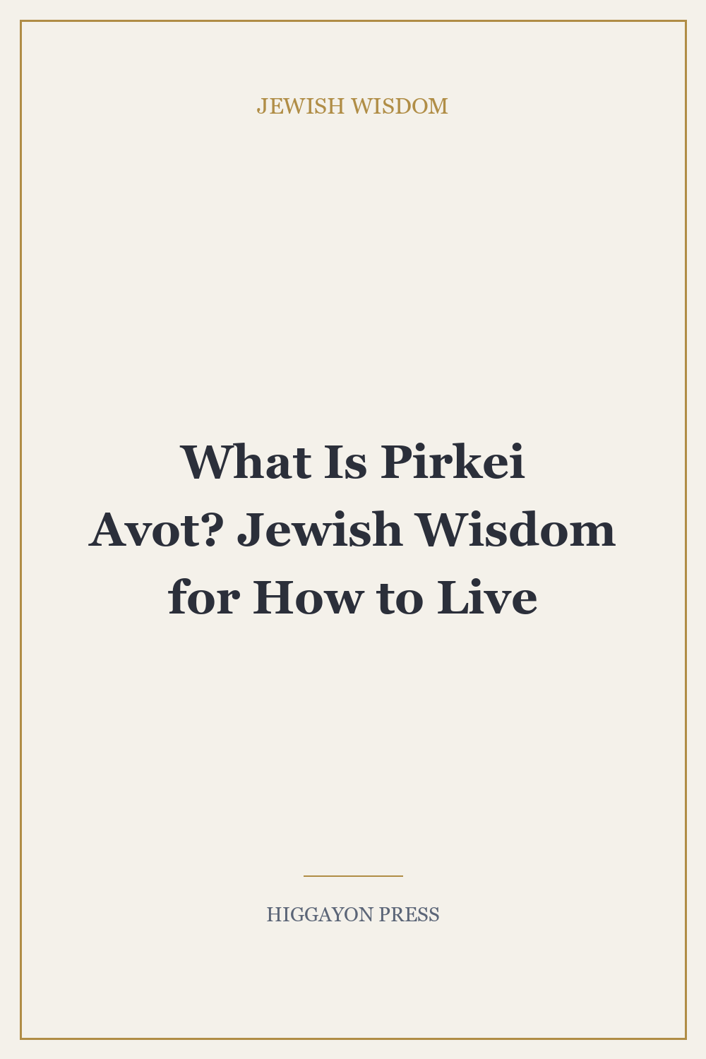 ‘What Is Pirkei Avot? Jewish Wisdom for How to Live’