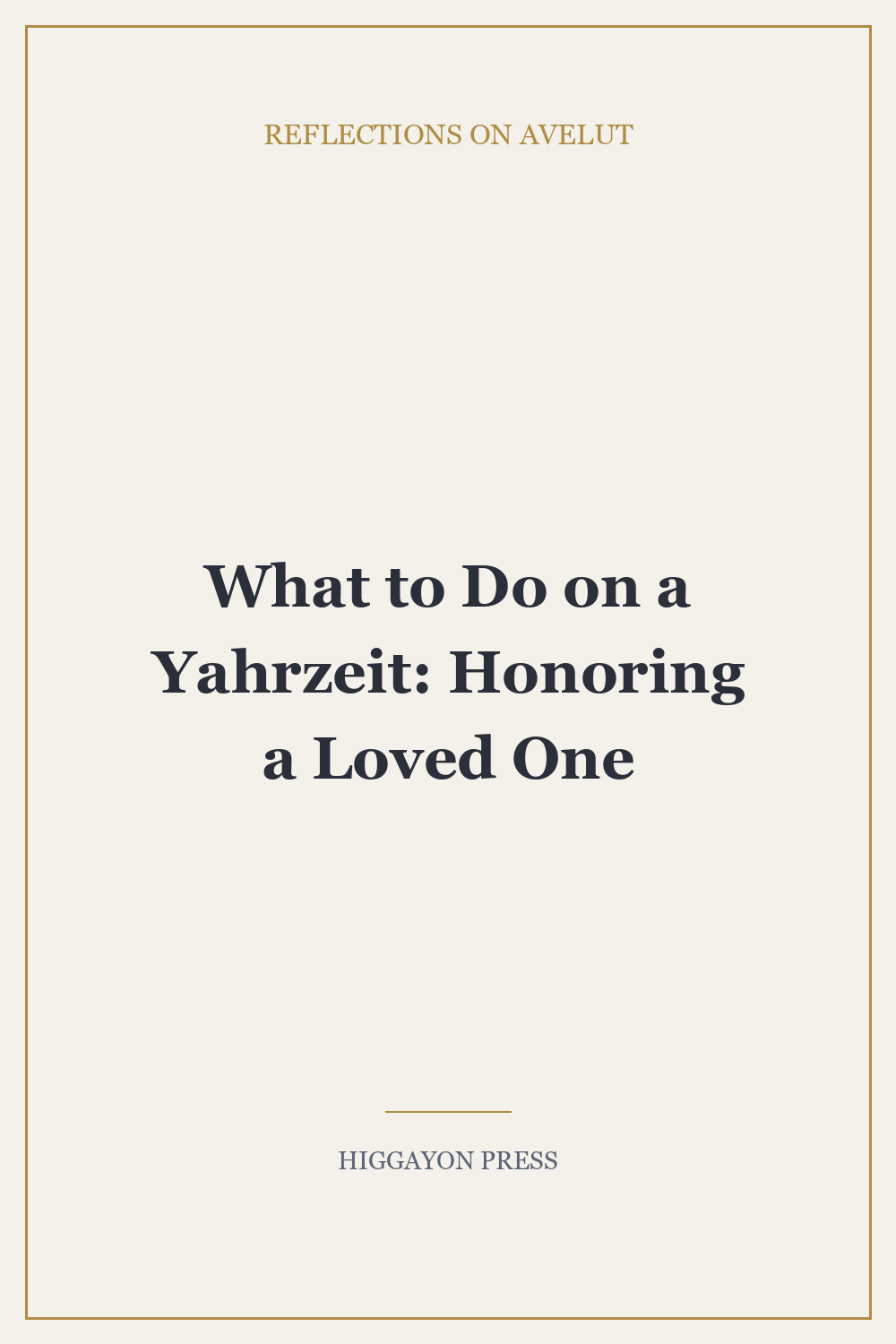 ‘What to Do on a Yahrzeit: Honoring a Loved One’