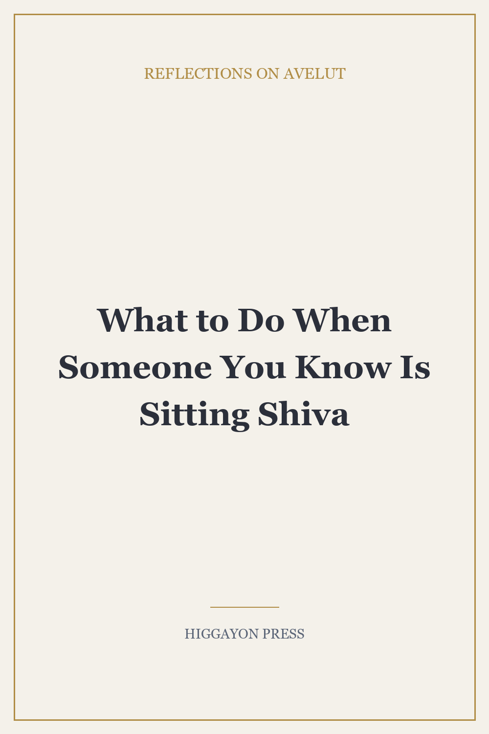 What to Do When Someone You Know Is Sitting Shiva