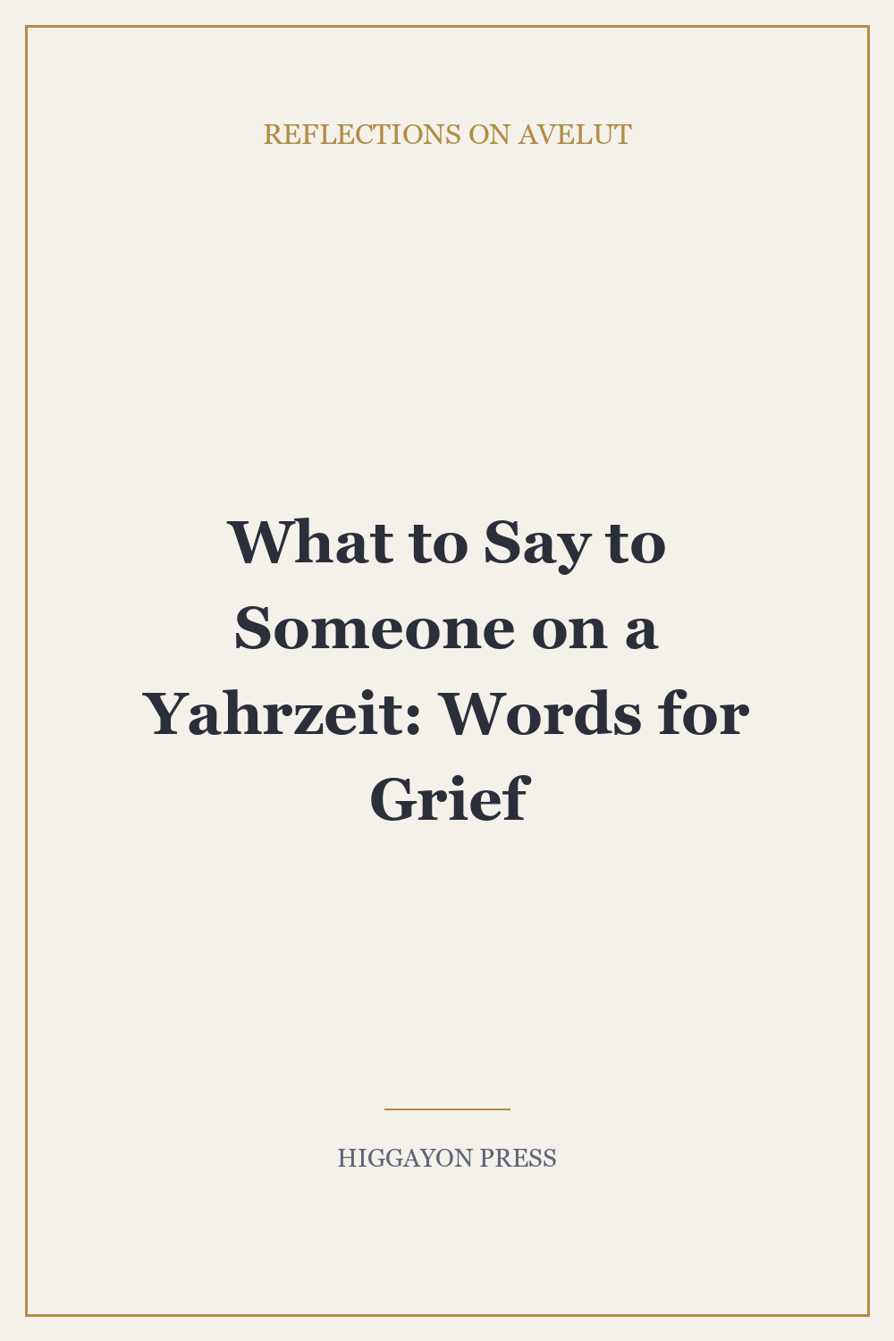 ‘What to Say to Someone on a Yahrzeit: Words for Grief’