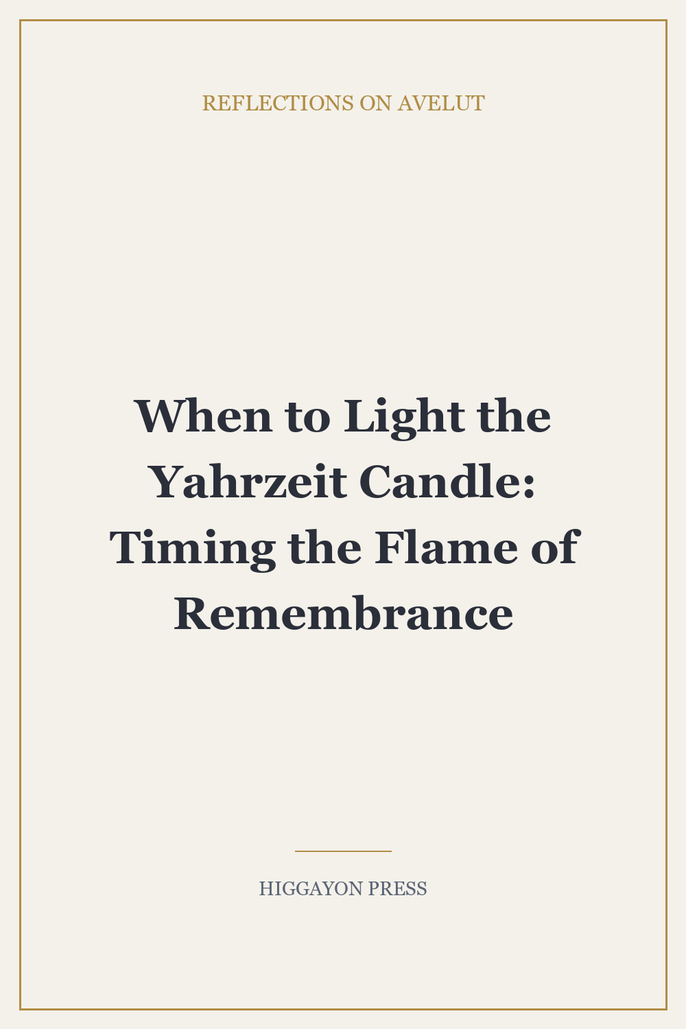 When to Light the Yahrzeit Candle: Timing the Flame of Remembrance