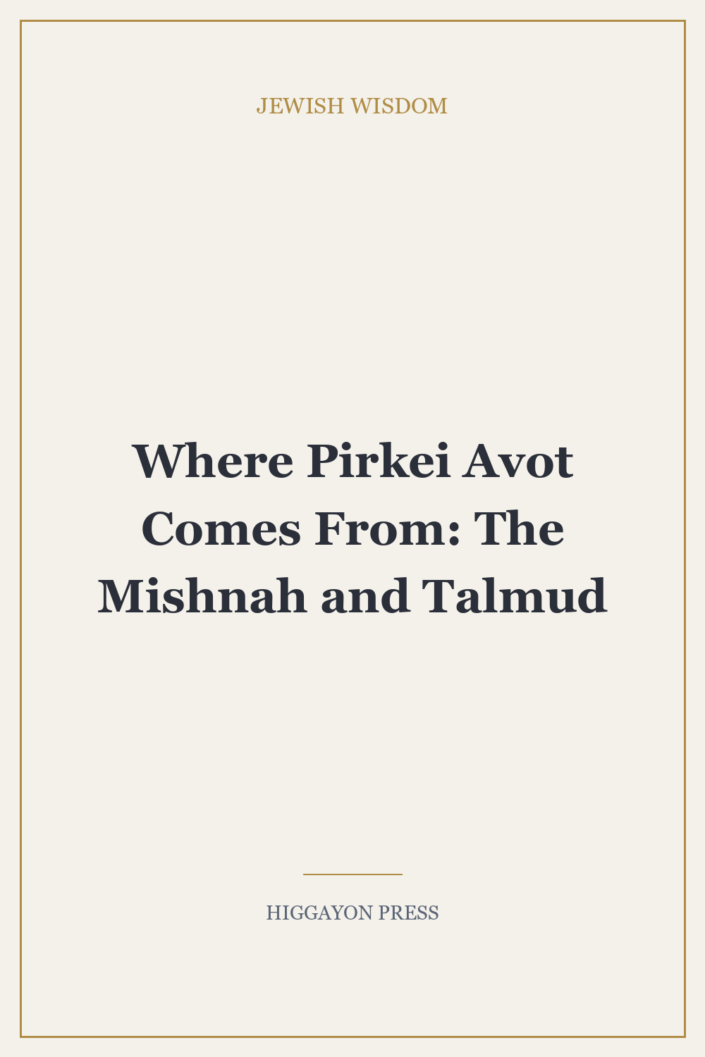 ‘Where Pirkei Avot Comes From: The Mishnah and Talmud’