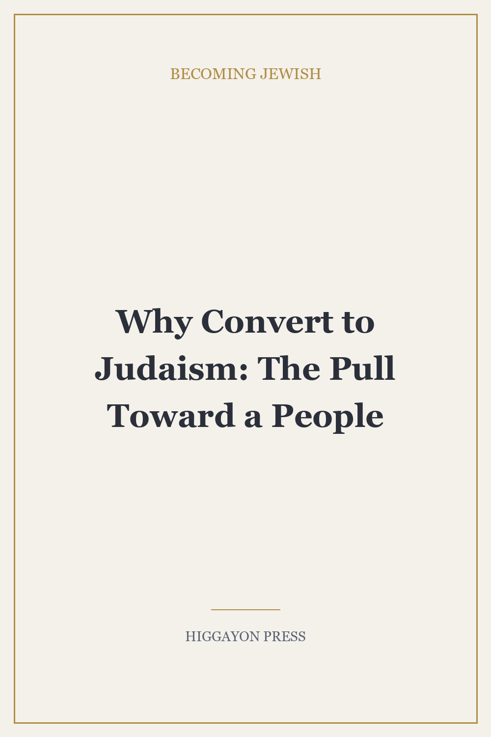 ‘Why Convert to Judaism: The Pull Toward a People’